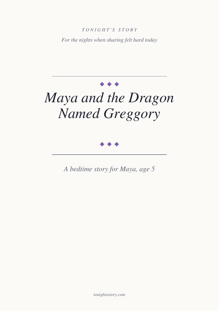 Cover of 'Maya and the Dragon Named Greggory', a sample bedtime story about learning to share