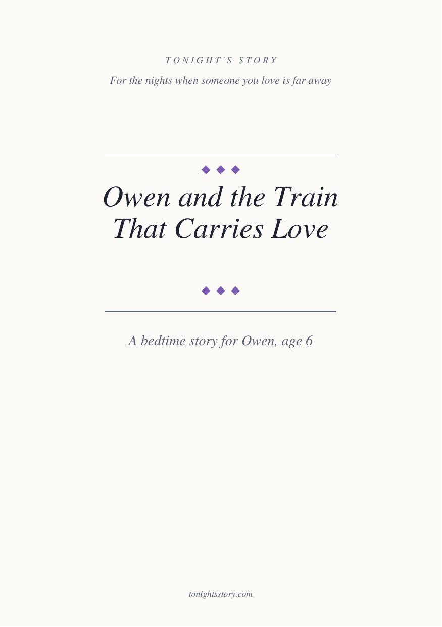 Cover of 'Owen and the Train That Carries Love', a sample bedtime story for a child missing a traveling parent